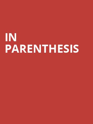 In Parenthesis at Royal Opera House